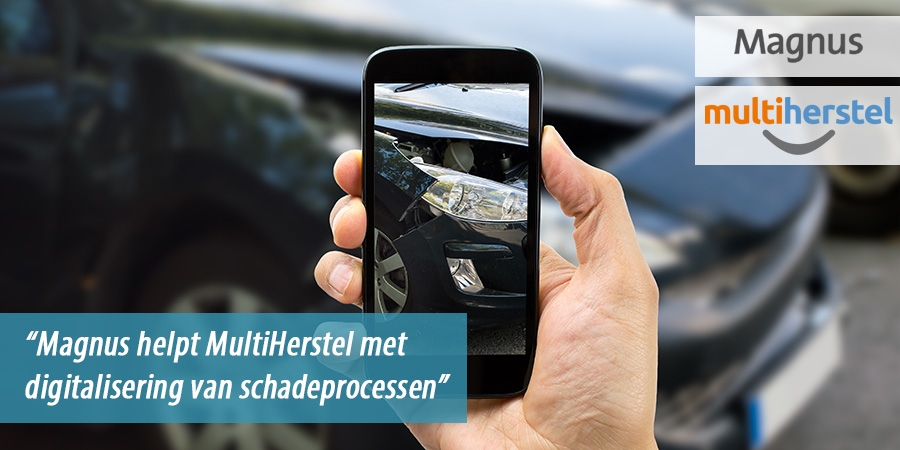 Magnus helpt MultiHerstel met digitalisering van schadeprocessen