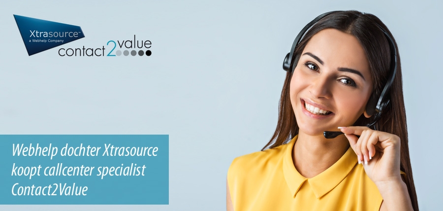 Webhelp dochter Xtrasource koopt callcenter specialist Contact2Value Webhelp dochter Xtrasource koopt callcenter specialist Contact2Value