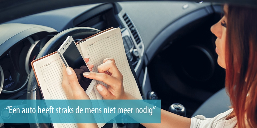 Een auto heeft straks de mens niet meer nodig