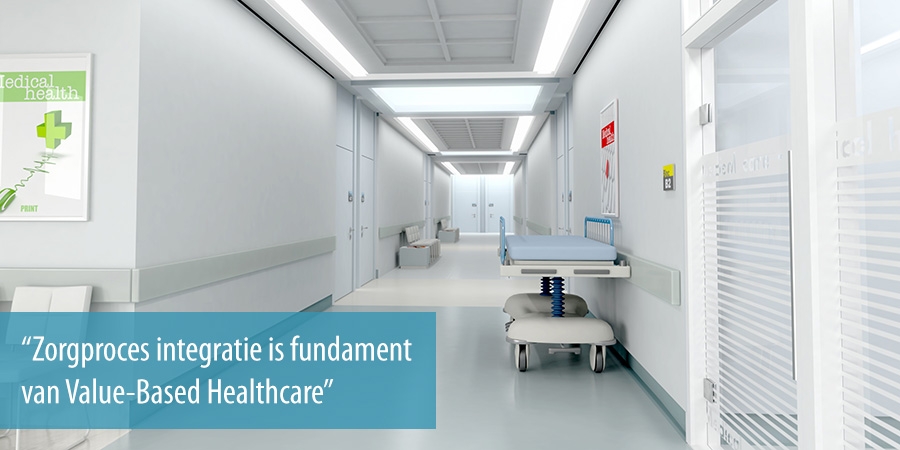 Zorgproces integratie is fundament van Value-Based Healthcare