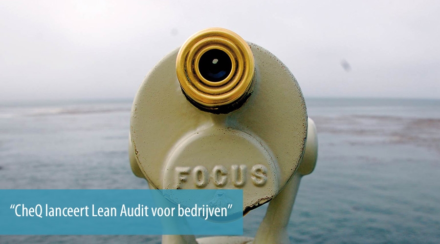 CheQ lanceert Lean Audit CheQ lanceert Lean Audit