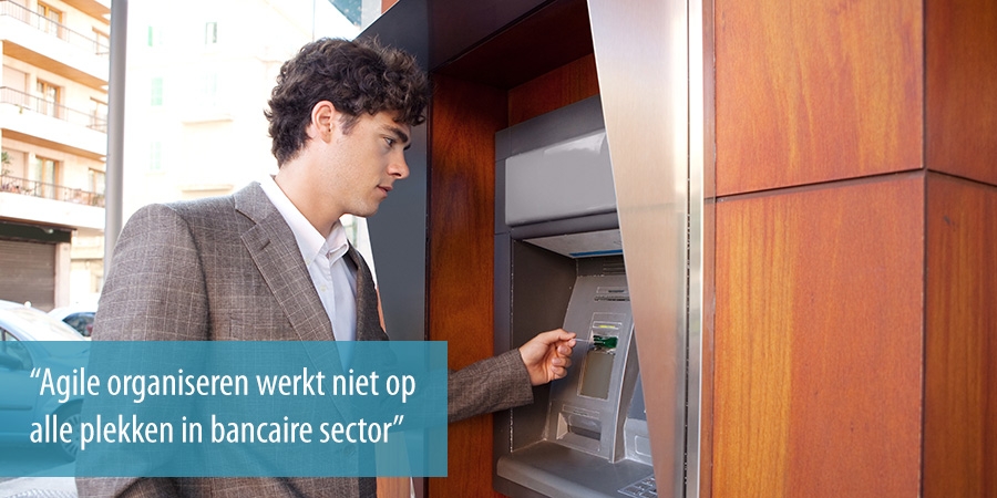 Agile organiseren werkt niet op alle plekken in bancaire sector