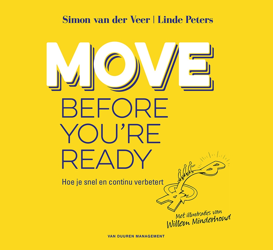 Move before you're ready. Hoe je snel en continu verbetert!