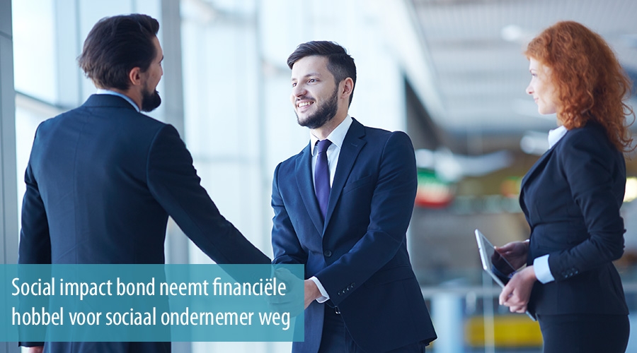 Social impact bond neemt financi&euml;le hobbel voor sociaal ondernemer weg