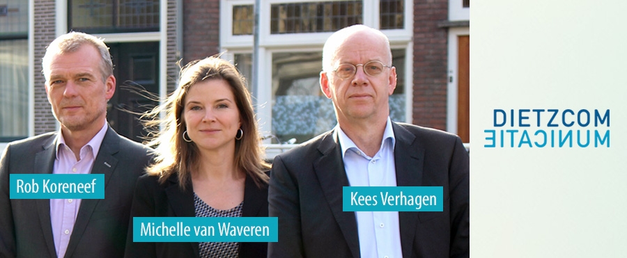 Rob Koreneef - Michille van Waveren - Kees Verhagen - Dietz Communicatie