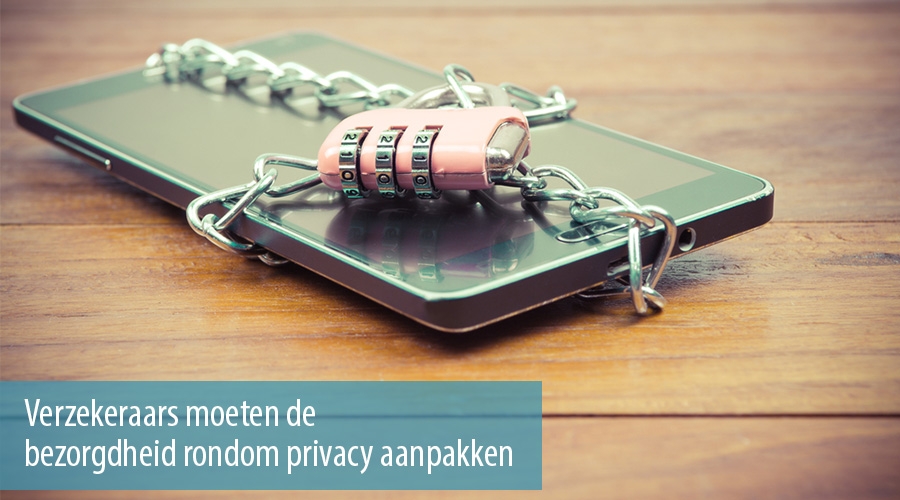 Verzekeraars moeten de bezorgdheid rondom privacy aanpakken Verzekeraars moeten de bezorgdheid rondom privacy aanpakken