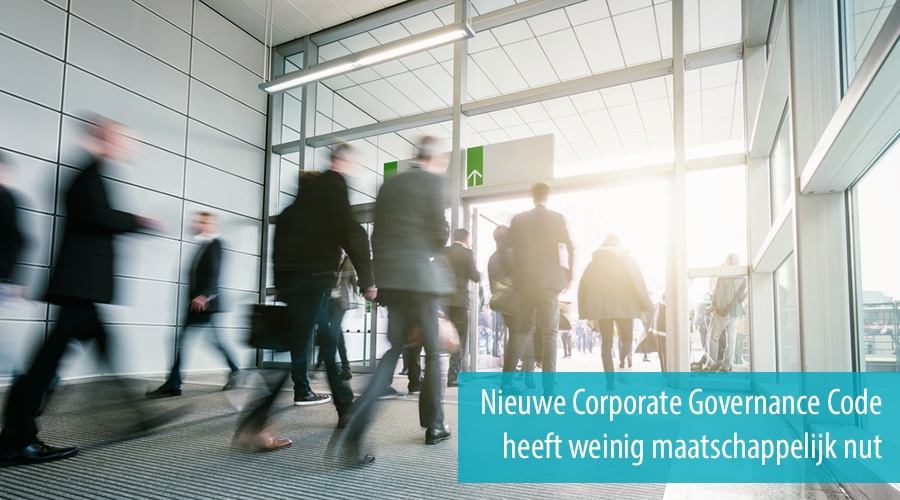 Nieuwe Corporate Governance Code heeft weinig maatschappelijk nut