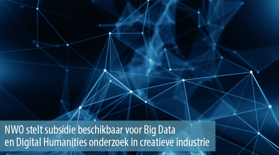 NWO stelt subsidie beschikbaar voor Big Data en Digital Humanities onderzoek in creatieve industrie