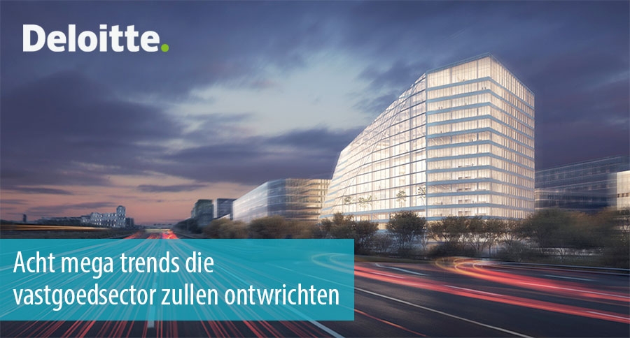 Acht mega trends die  vastgoedsector zullen ontwrichten