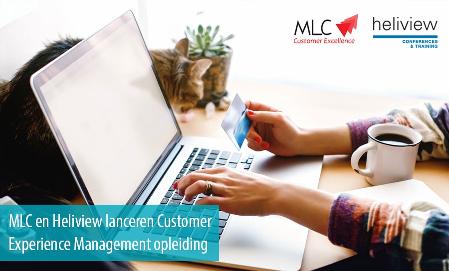 MLC en Heliview lanceren Customer Experience Management opleiding MLC en Heliview lanceren Customer Experience Management opleiding