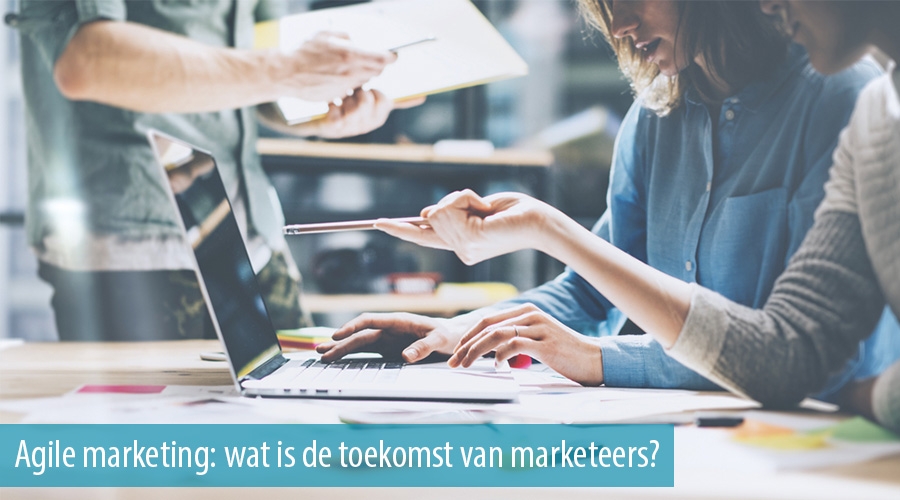 Agile marketing: wat is de toekomst van marketeers? 
