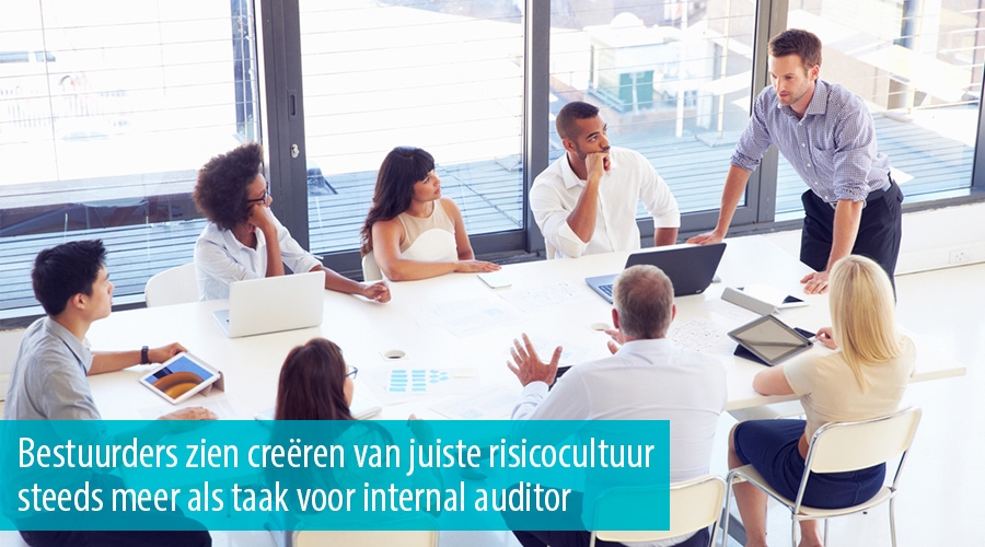 Bestuurders zien creëren van juiste risicocultuur steeds meer als taak voor internal auditor Bestuurders zien creëren van juiste risicocultuur steeds meer als taak voor internal auditor
