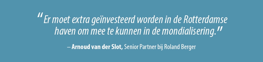 Er moet extra geïnvesteerd worden in de Rotterdamse haven om mee te kunnen in de mondialisering Er moet extra geïnvesteerd worden in de Rotterdamse haven om mee te kunnen in de mondialisering