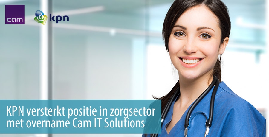 Kpn versterkt positie in zorgsector met overname Cam IT Solutions