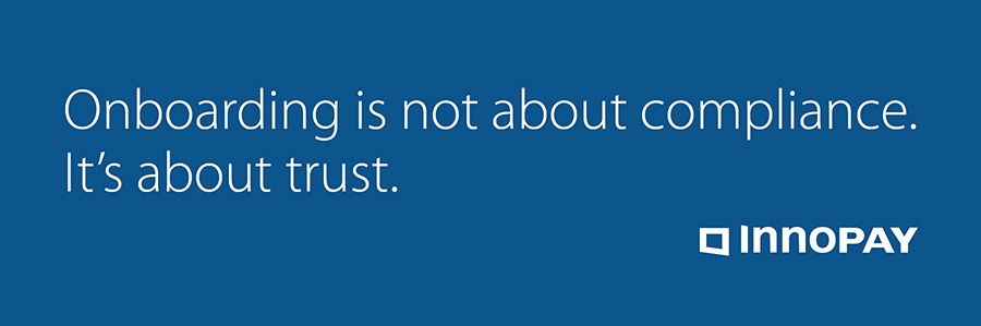 Innopay - Onboarding is not about compliance - its about trust