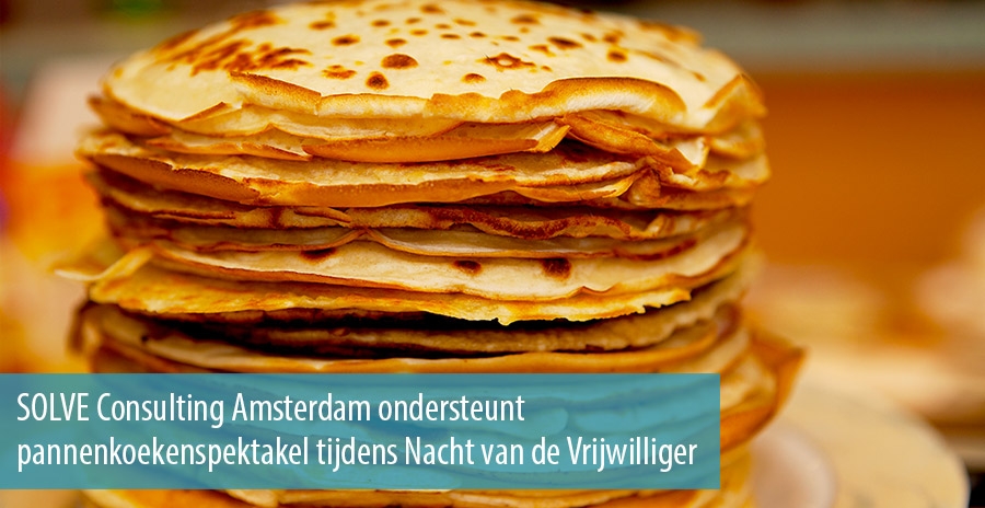 SOLVE Consulting Amsterdam ondersteunt pannenkoekenspektakel tijdens Nacht van de Vrijwilliger