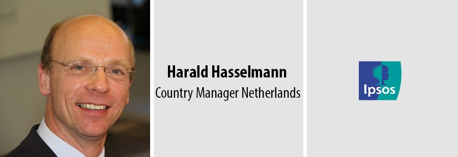 Harald Hasselmann, Country Manager Netherlands, Ipsos Harald Hasselmann, Country Manager Netherlands, Ipsos