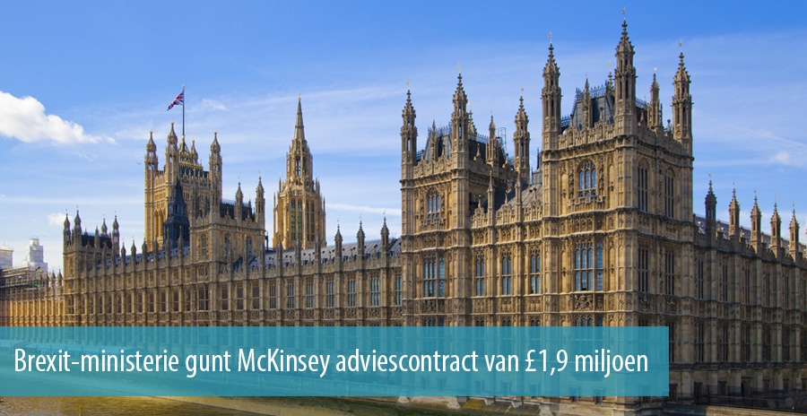 Brexit-ministerie gunt McKinsey adviescontract van £1,9 miljoen Brexit-ministerie gunt McKinsey adviescontract van £1,9 miljoen