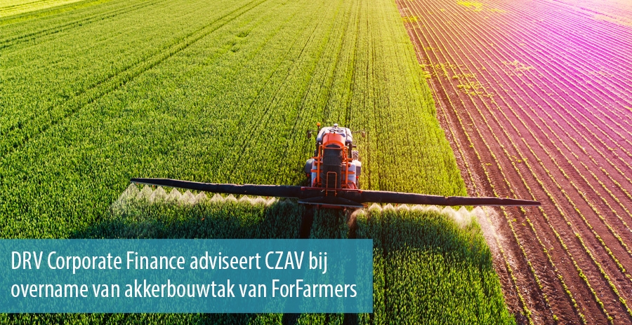 DRV Corporate Finance adviseert CZAV bij overname van akkerbouwtak van ForFarmers