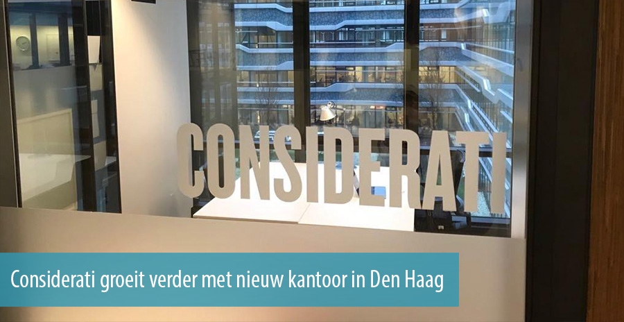 Considerati groeit verder met nieuw kantoor in Den Haag