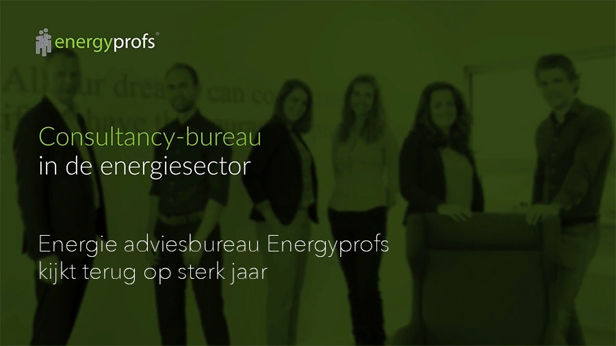 Energie adviesbureau Energyprofs kijkt terug op sterk jaar