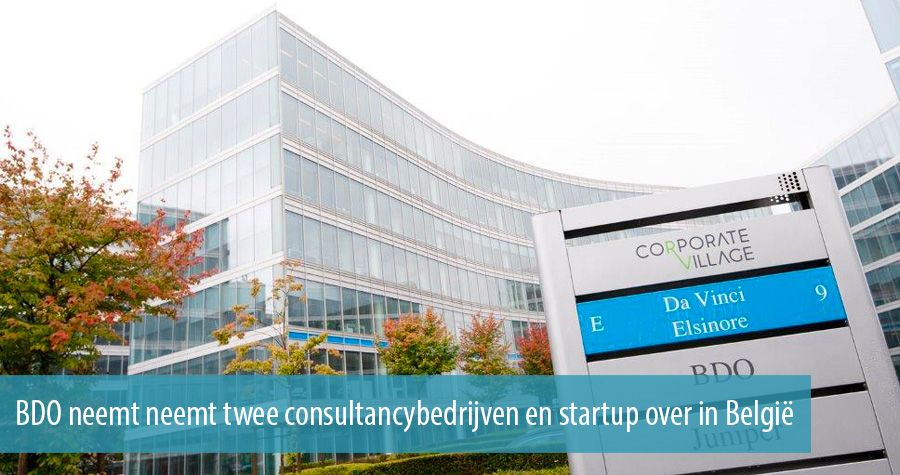 BDO neemt neemt twee consultancybedrijven en startup over in Belgi&euml;