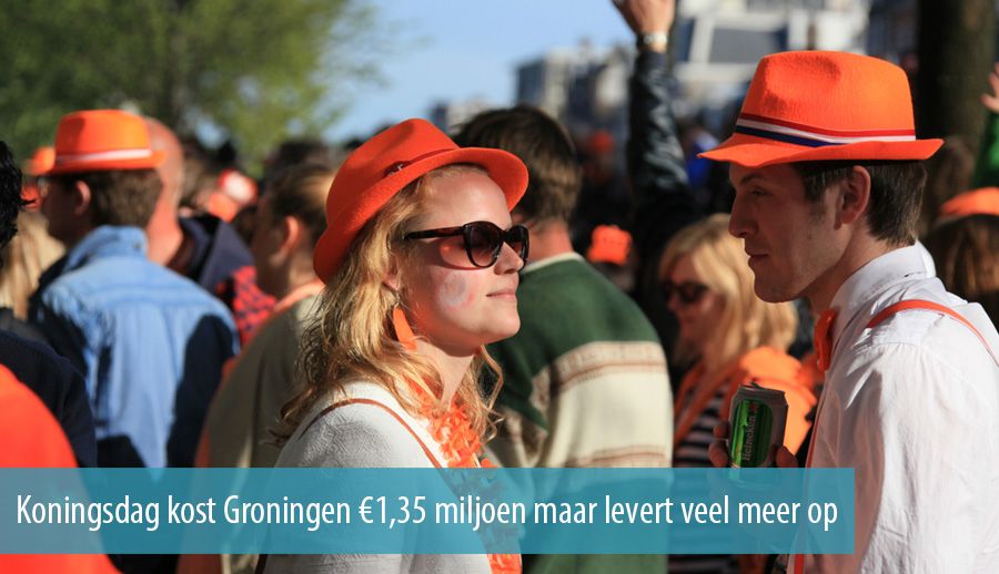 Koningsdag kost Groningen &euro;1,35 miljoen maar levert veel meer op