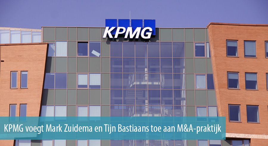KPMG voegt Mark Zuidema en Tijn Bastiaans toe aan M&A-praktijk