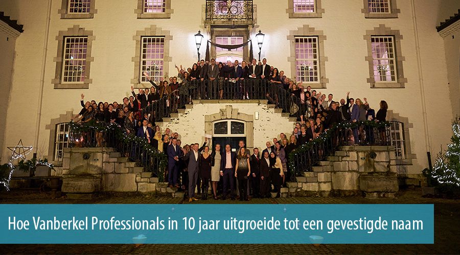Hoe Vanberkel Professionals in 10 jaar uitgroeide tot een gevestigde naam