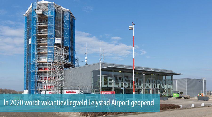 In 2020 wordt vakantievliegveld Lelystad Airport geopend