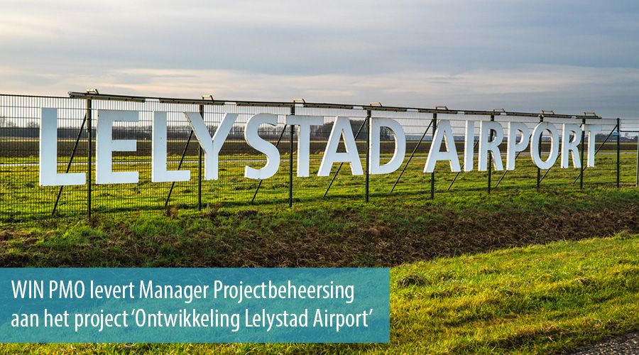 WIN PMO levert Manager Projectbeheersing aan het project &lsquo;Ontwikkeling Lelystad Airport&rsquo;