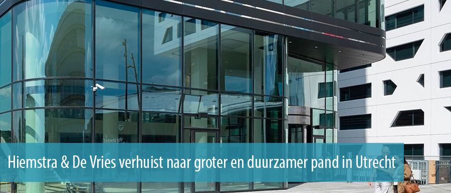 Hiemstra & De Vries verhuist naar groter en duurzamer pand in Utrecht