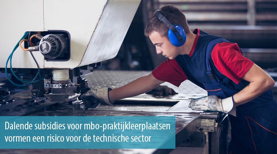 Dalende subsidies voor mbo-praktijkleerplaatsen vormen een risico voor de technische sector Dalende subsidies voor mbo-praktijkleerplaatsen vormen een risico voor de technische sector