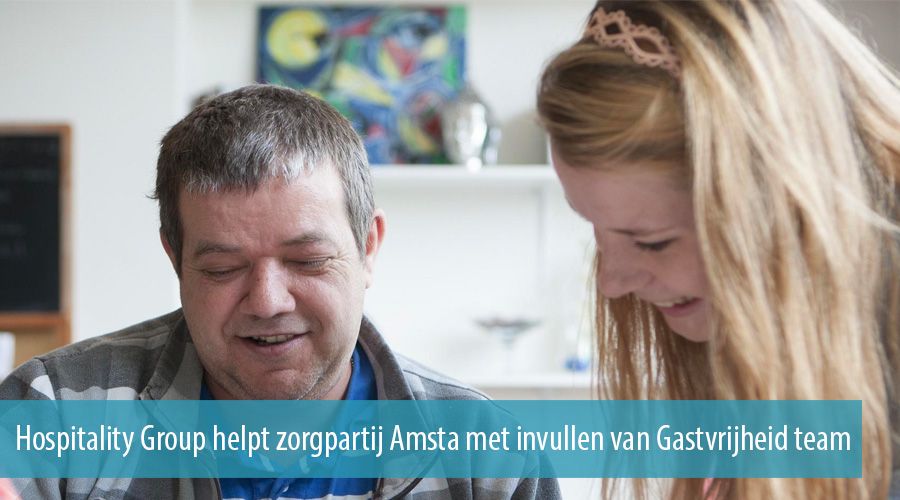 Hospitality Group helpt zorgpartij Amsta met invullen van Gastvrijheid team