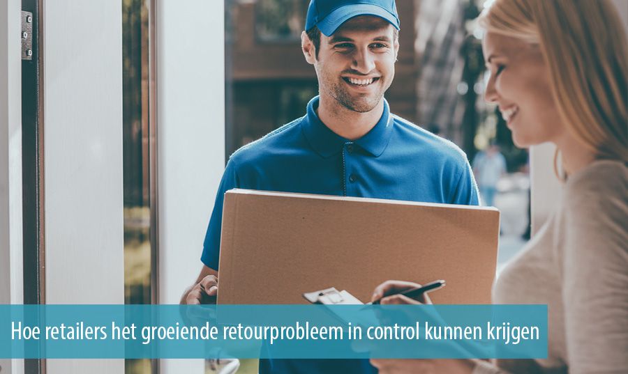Hoe retailers het groeiende retourprobleem in control kunnen krijgen