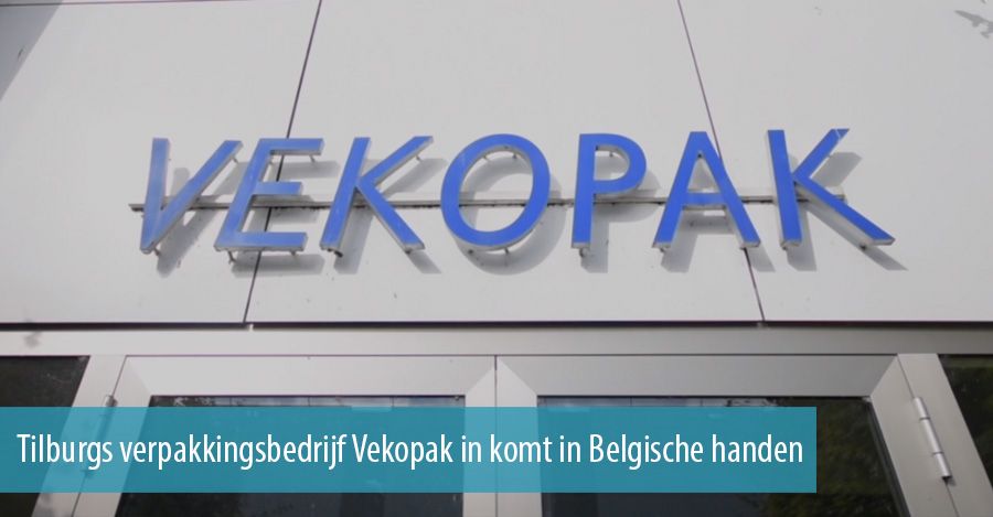 Tilburgs verpakkingsbedrijf Vekopak in komt in Belgische handen