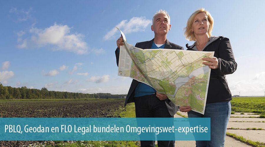 PBLQ, Geodan en FLO Legal bundelen Omgevingswet-expertise