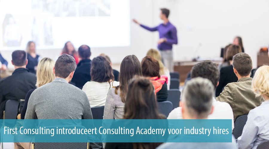 First Consulting introduceert Consulting Academy voor industry hires