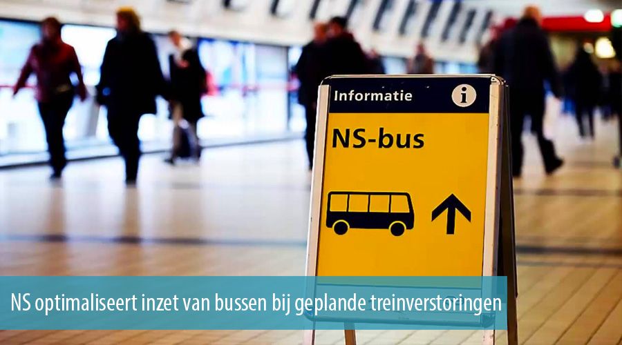 NS optimaliseert inzet van bussen bij geplande treinverstoringen