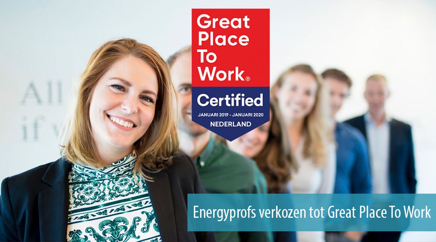Energyprofs verkozen tot Great Place To Work Energyprofs verkozen tot Great Place To Work