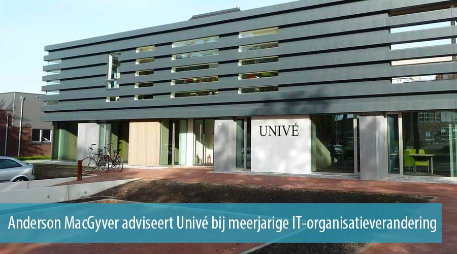 Anderson MacGyver adviseert Univé bij meerjarige IT-organisatieverandering