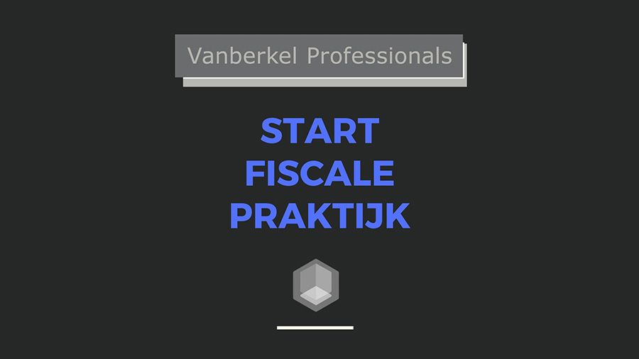 Vanberkel Professionals start praktijk voor fiscale dienstverlening