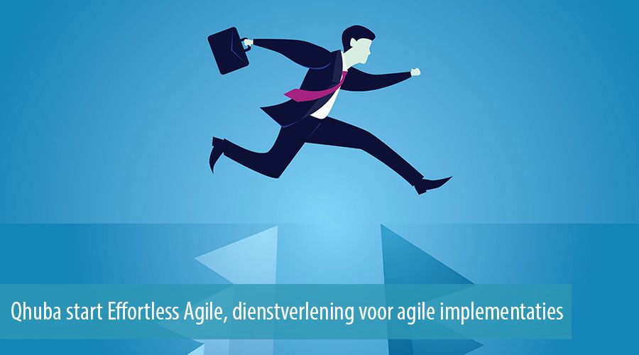 Qhuba start Effortless Agile, dienstverlening voor agile implementaties Qhuba start Effortless Agile, dienstverlening voor agile implementaties