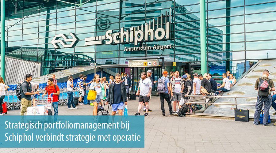 Strategisch portfoliomanagement bij Schiphol verbindt strategie met operatie