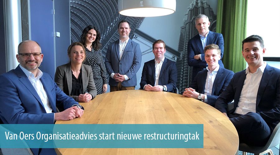 Van Oers Organisatieadvies start nieuwe restructuringtak