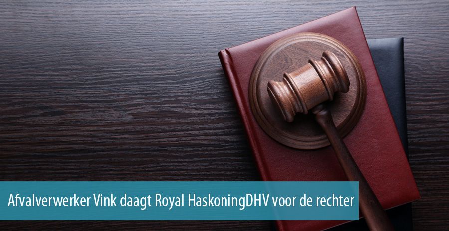 Afvalverwerker Vink daagt Royal HaskoningDHV voor de rechter
