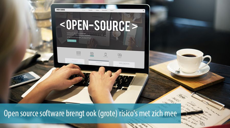Open source software brengt ook (grote) risico's met zich mee Open source software brengt ook (grote) risico's met zich mee