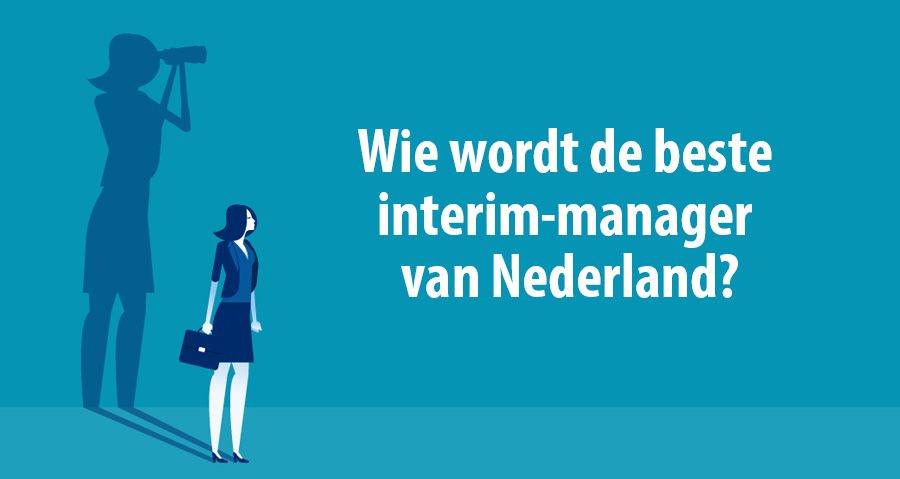 Wie wordt de beste interim-manager van Nederland?