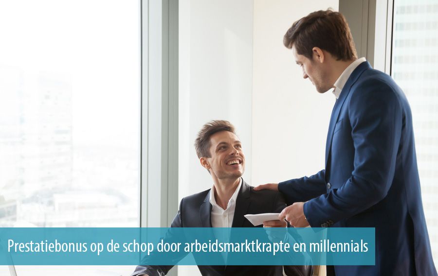 Prestatiebonus op de schop door arbeidsmarktkrapte en millennials Prestatiebonus op de schop door arbeidsmarktkrapte en millennials