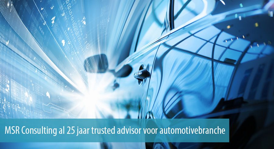 MSR Consulting al 25 jaar trusted advisor voor automotivebranche